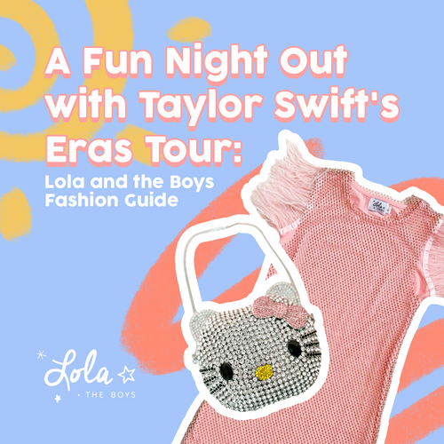 A Fun Night Out with Taylor Swift's Eras Tour: Lola and the Boys Fashion Guide