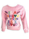 Lola + The Boys Apparel & Accessories Be A Rainbow Sweatshirt